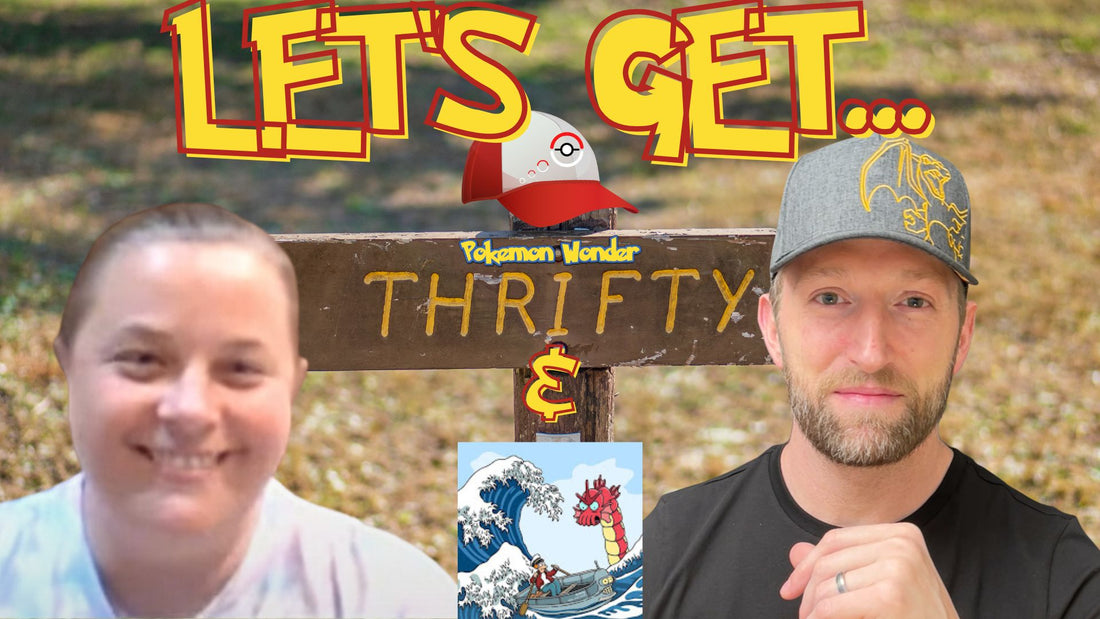 Pokémon Rants - Let's Get Thrifty with ThriftyTCG