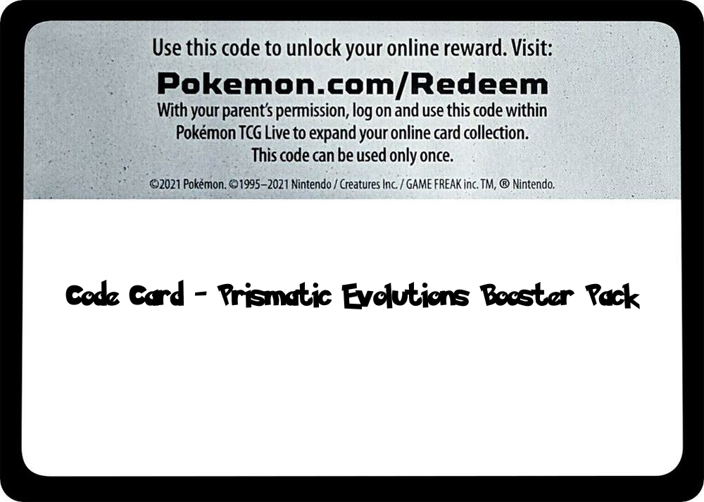 Prismatic Evolutions Booster Pack - TCG Code Card